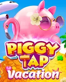 Piggy Tap Vacation